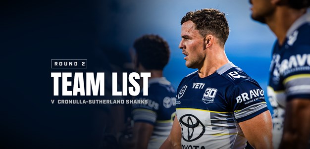 Cowboys team list: Round 2 v Sharks