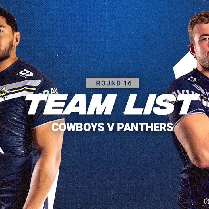 Cowboys team list: Round 16 v Panthers